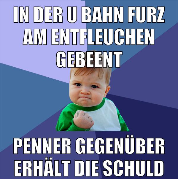 In der u Bahn furz am entfleuchen gebeent penner gegenüber erhält die schuld