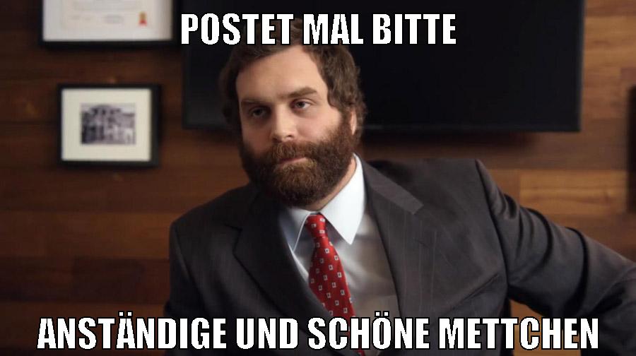 postet mal bitte anständige und schöne mettchen