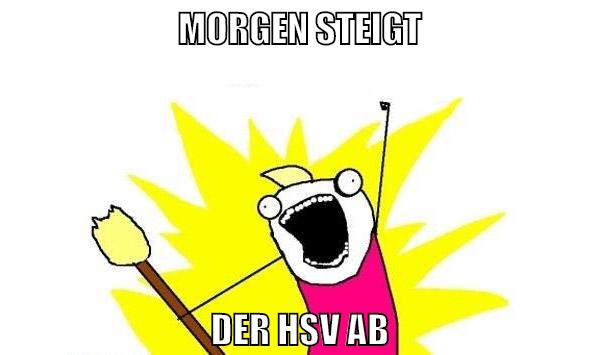 morgen steigt der hsv ab