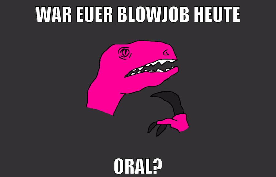 war euer blowjob heute oral?