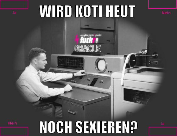 wird koti heut noch sexieren?