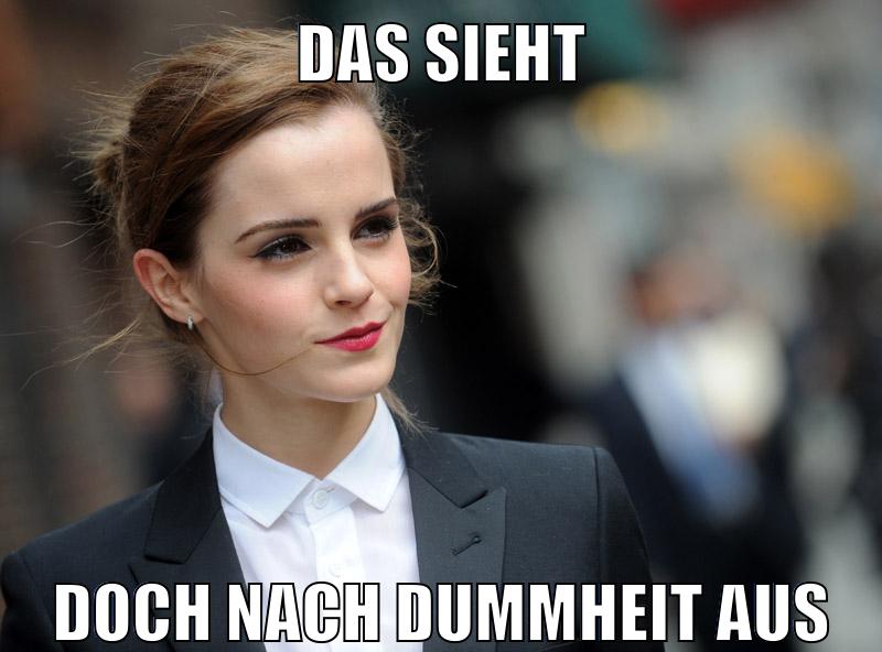 Das sieht doch nach Dummheit aus
