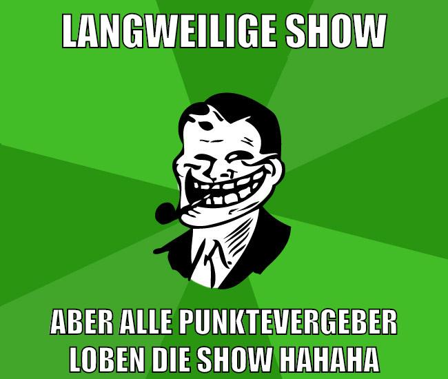 langweilige show aber alle punktevergeber loben die show hahaha