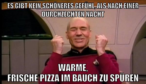 es gibt kein schöneres gefühl, als nach einer durchzechten nacht warme, frische pizza im bauch zu spüren