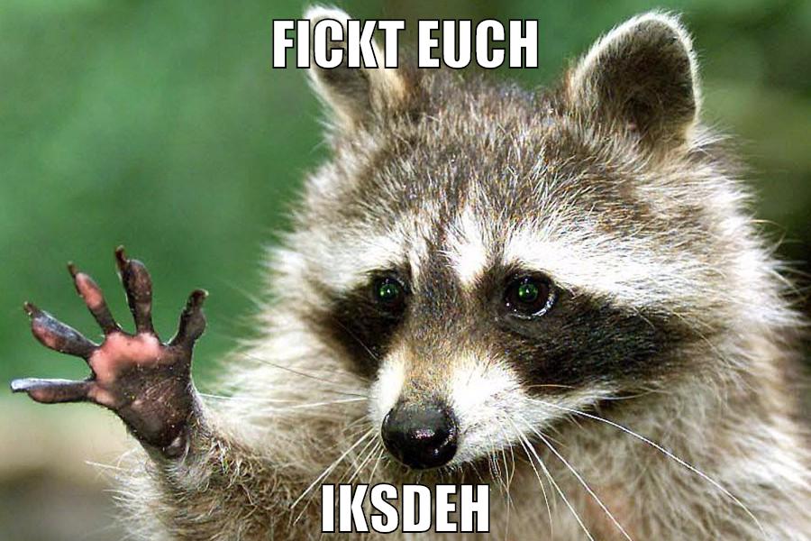 fickt euch iksdeh