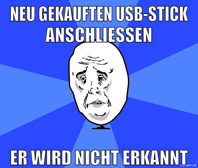 neu gekauften usb-stick anschließen er wird nicht erkannt