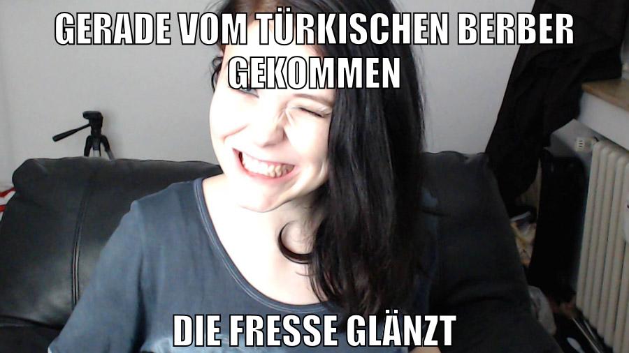 gerade vom türkischen berber gekommen die fresse glänzt