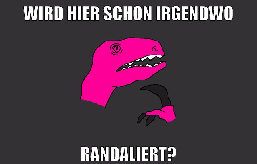 wird hier schon irgendwo randaliert?