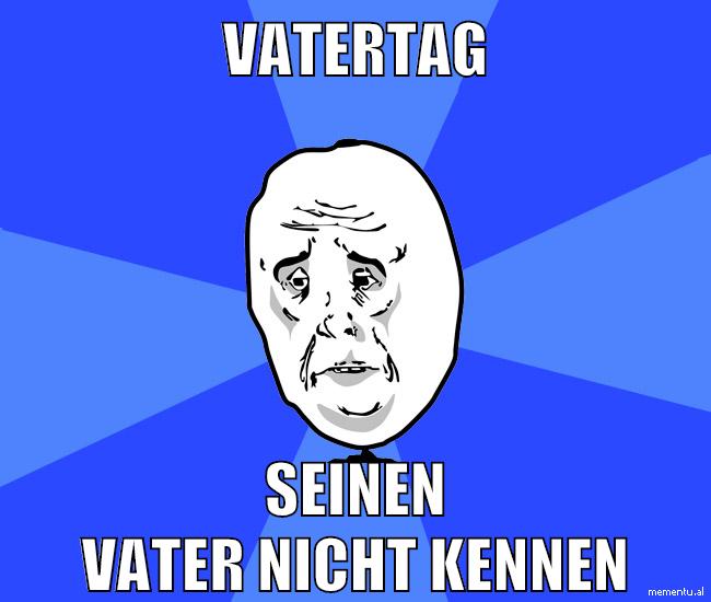 vatertag seinen vater nicht kennen