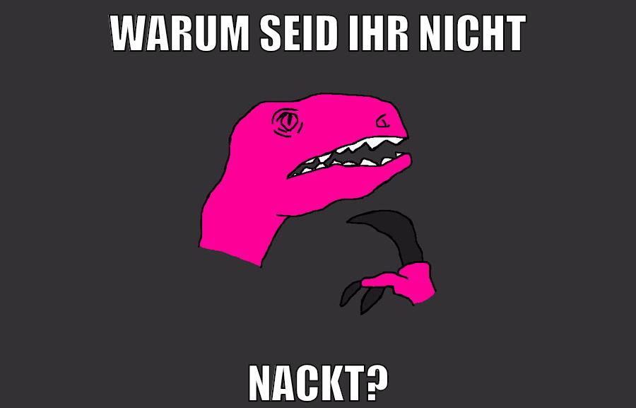 warum seid ihr nicht nackt?