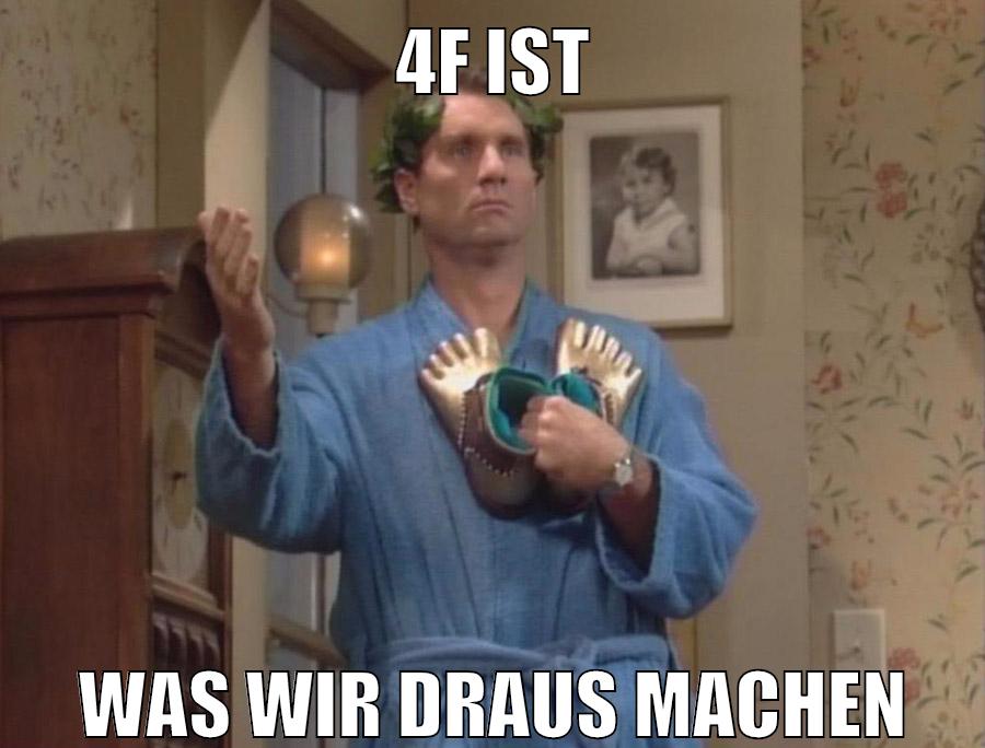 4f ist was wir draus machen