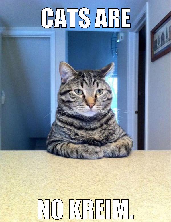 cats are no kreim.