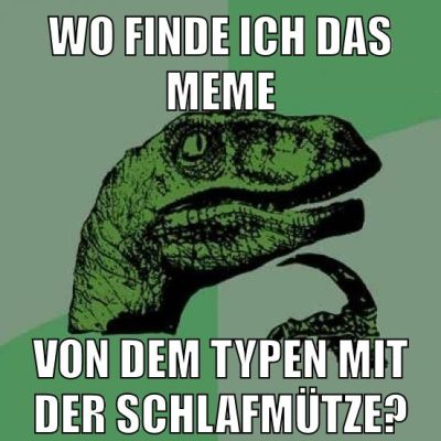 wo finde ich das meme von dem typen mit der schlafmütze?