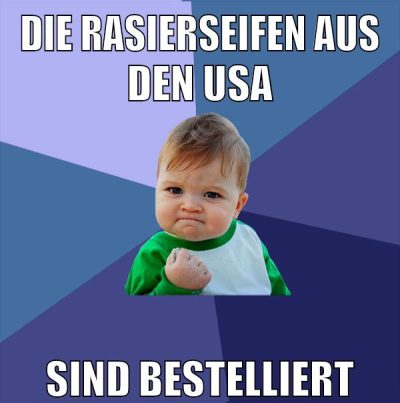 die rasierseifen aus den usa sind bestelliert