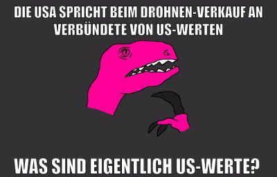 Die USA spricht beim Drohnen-Verkauf an Verbündete von US-Werten Was sind eigentlich US-Werte?