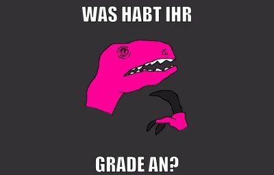 was habt ihr grade an?