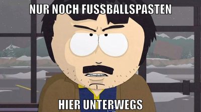 nur noch fussballspasten hier unterwegs
