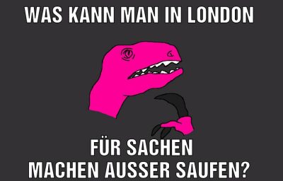 Was kann man in London Für Sachen machen ausser saufen?