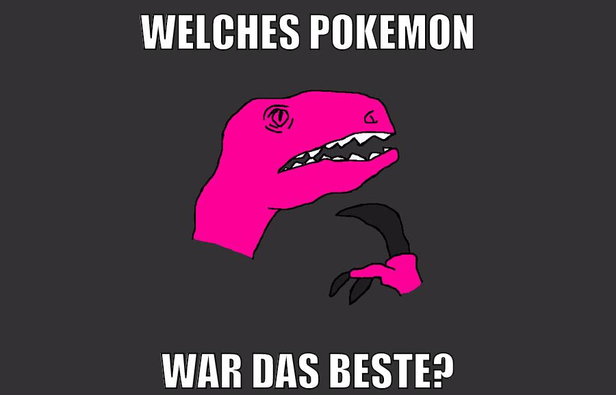 welches pokemon war das beste?