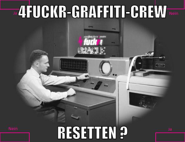 4fuckr-graffiti-crew resetten ?