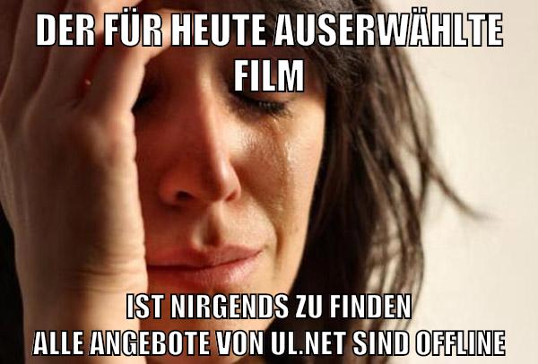 der für heute auserwählte film ist nirgends zu finden alle angebote von ul.net sind offline