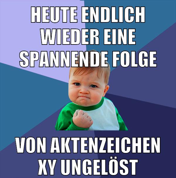 heute endlich wieder eine spannende folge von aktenzeichen xy ungelöst