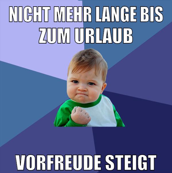 nicht mehr lange bis zum urlaub vorfreude steigt