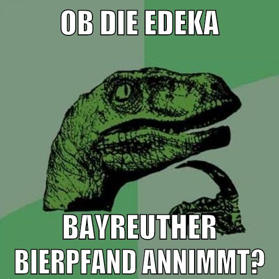 ob die edeka bayreuther bierpfand annimmt?