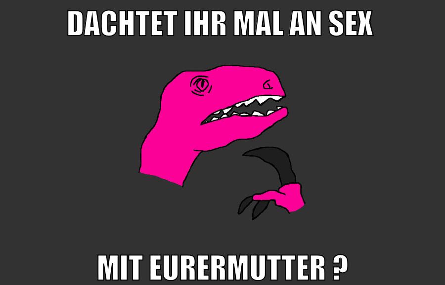 dachtet ihr mal an sex mit eurermutter ?