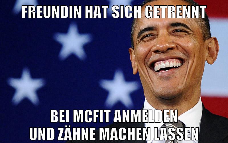 freundin hat sich getrennt bei mcfit anmelden und zähne machen lassen