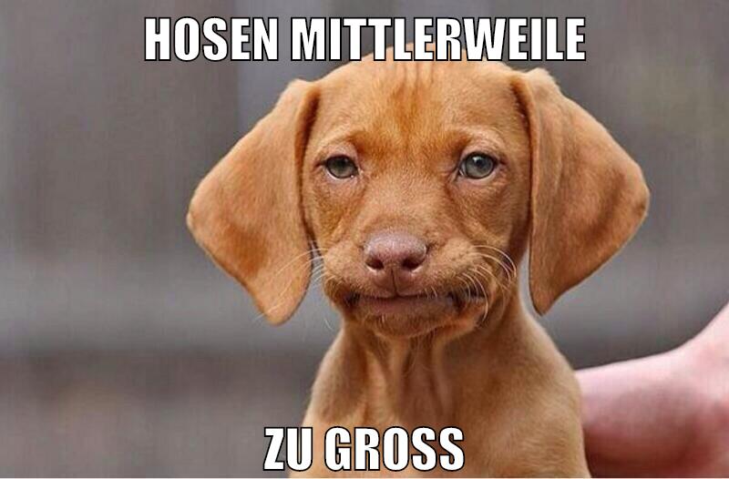 hosen mittlerweile zu groß
