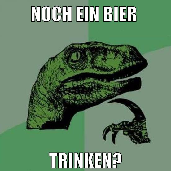 noch ein bier trinken?