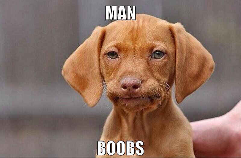 man boobs