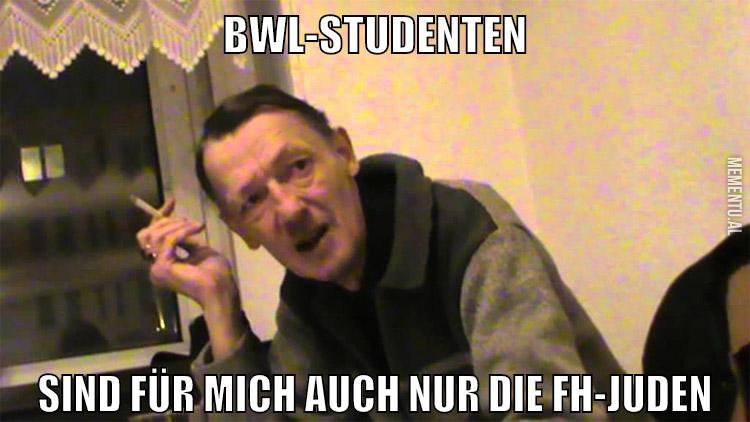 bwl-studenten sind für mich auch nur die fh-juden