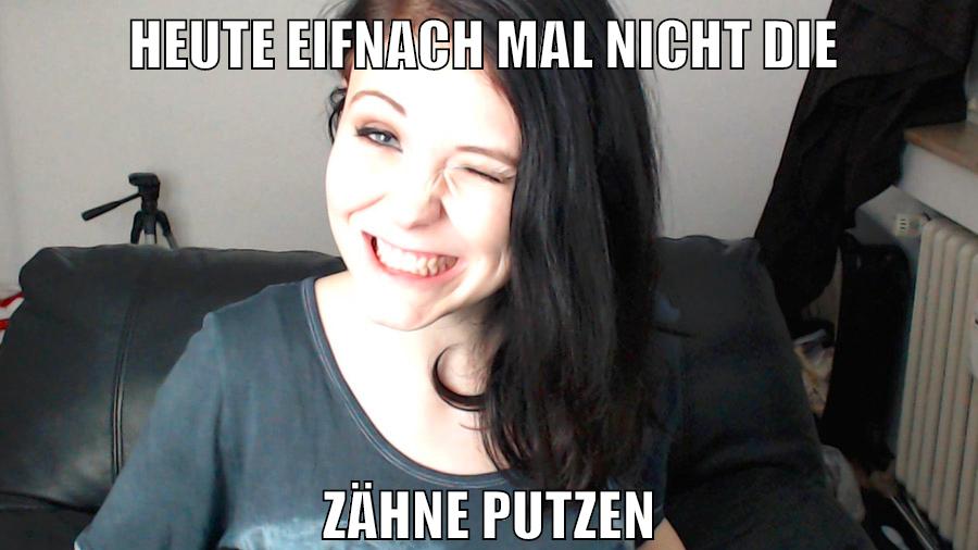 heute eifnach mal nicht die zähne putzen