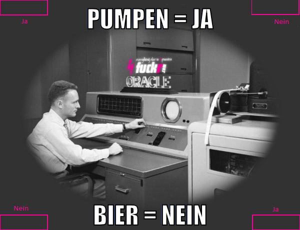 Pumpen = ja bier = nein