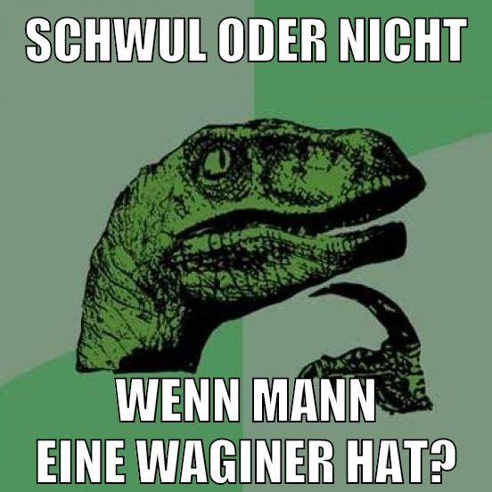 Schwul oder nicht wenn Mann eine Waginer hat?