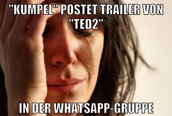 "Kumpel" postet trailer von "Ted2" in der Whatsapp-Gruppe