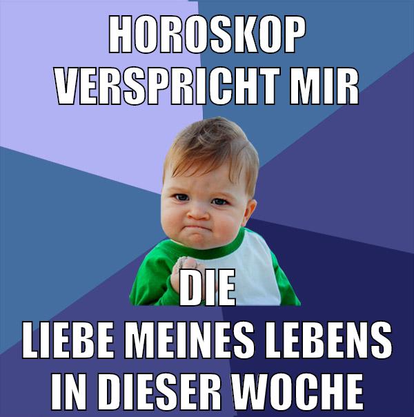 Horoskop verspricht mir die liebe meines lebens in dieser woche