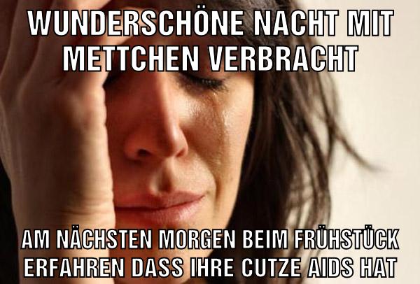 wunderschöne Nacht mit Mettchen verbracht am nächsten morgen beim Frühstück erfahren dass ihre cutze aids hat