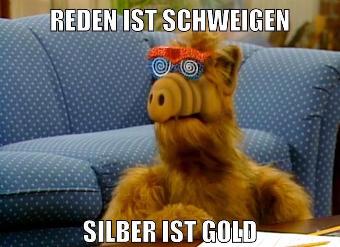 reden ist schweigen silber ist gold