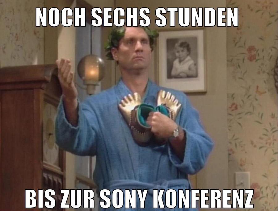 noch sechs stunden bis zur sony Konferenz