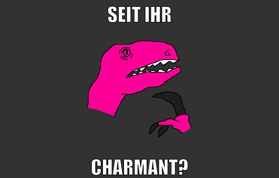 seit ihr charmant?