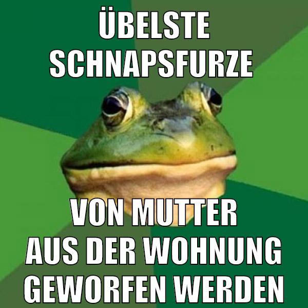 übelste schnapsfurze von mutter aus der wohnung geworfen werden