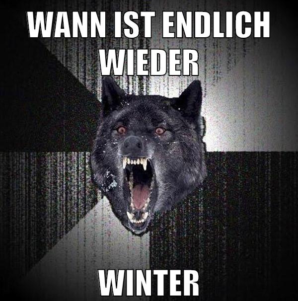 wann ist endlich wieder winter