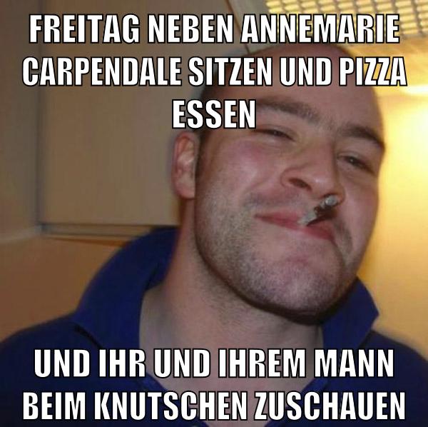 freitag neben annemarie carpendale sitzen und pizza essen und ihr und ihrem mann beim knutschen zuschauen