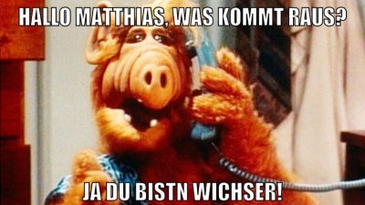 hallo matthias, was kommt raus? ja du bistn wichser!