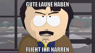 gute laune haben flieht ihr narren