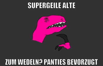 supergeile alte zum wedeln? panties bevorzugt