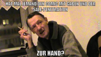 hat mal jemand den comic mit gaben und der sale-penetration zur hand?